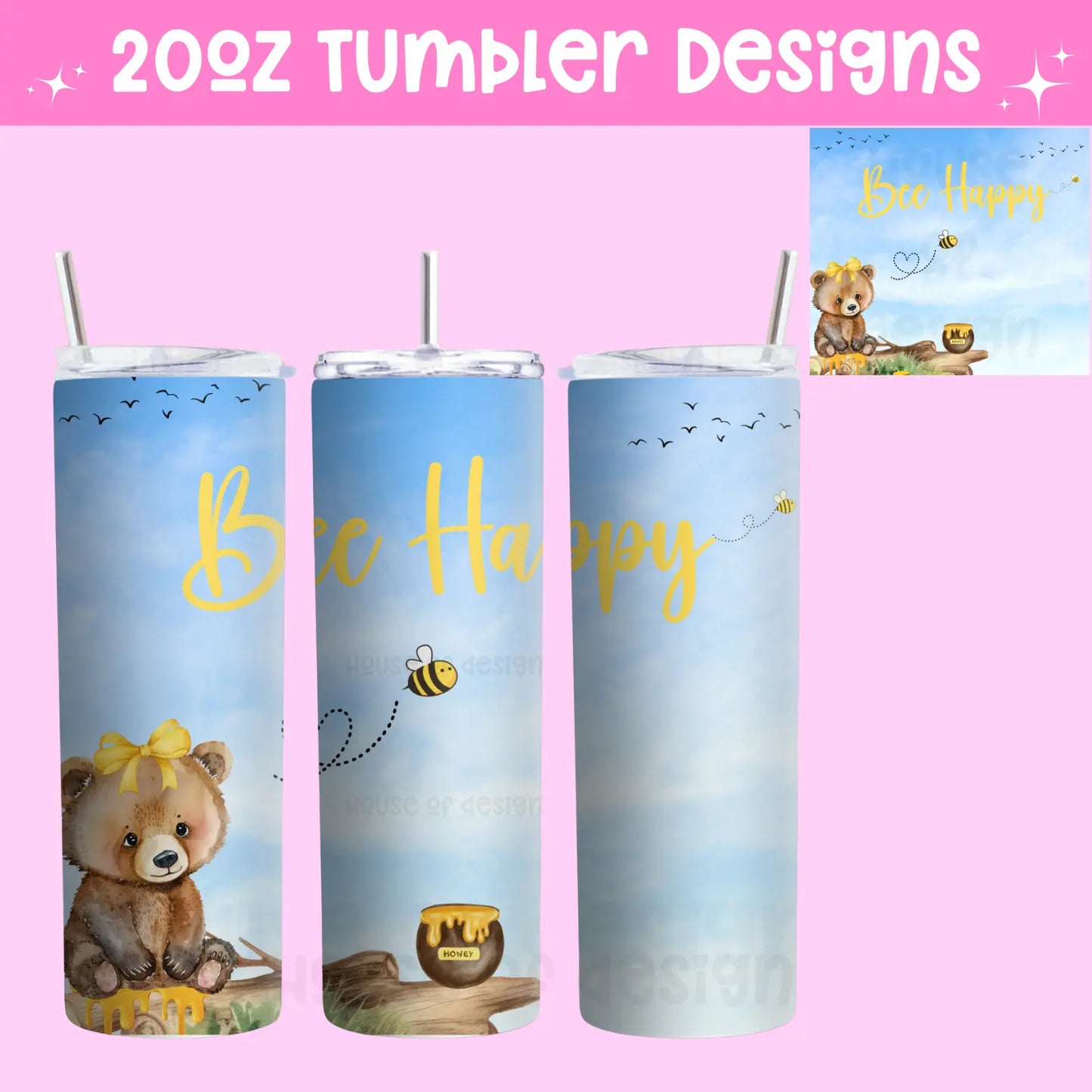 20oz Tumbler Wrap Design - BEE HAPPY The House Of Design