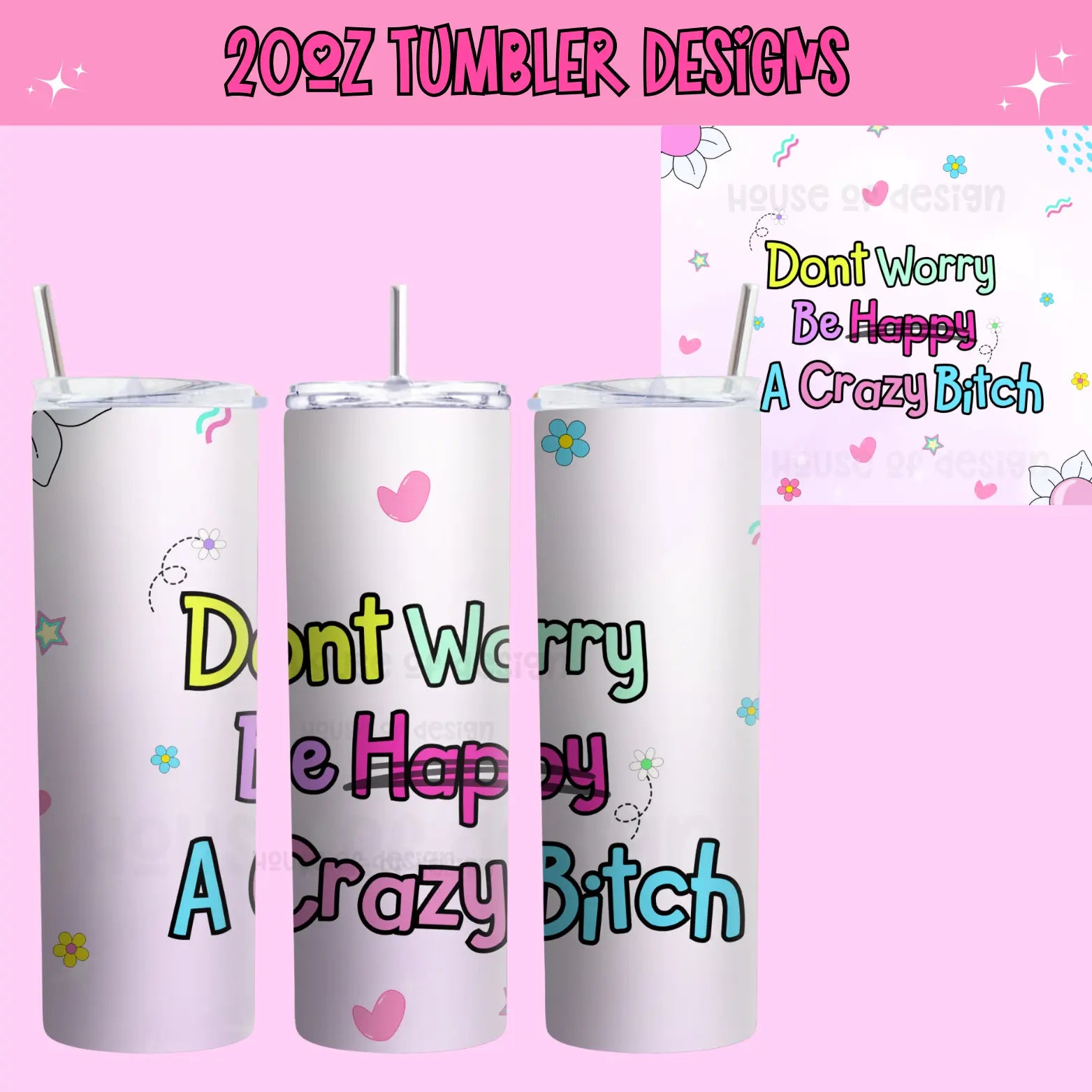 20oz Tumbler Wrap Design - CRAZY BITCH ✨ The House Of Design