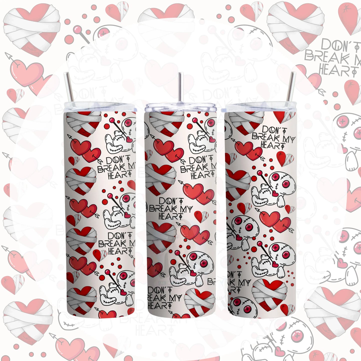 20oz Tumbler Wrap Design - DONT BREAK MY HEART The House Of Design