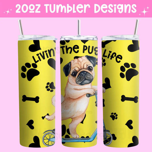 20oz Tumbler Wrap Design - PUG LIFE The House Of Design