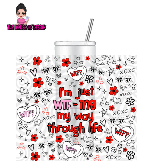 20oz Tumbler Wrap Design - WTF? The House Of Design