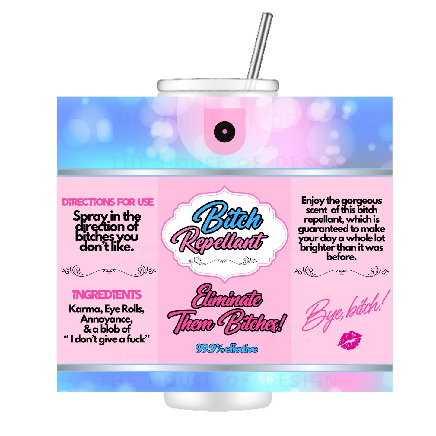 20oz Tumbler Wrap Design - bitch repellant The House Of Design