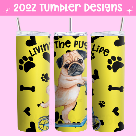 20oz Tumbler Wrap Design - PUG LIFE