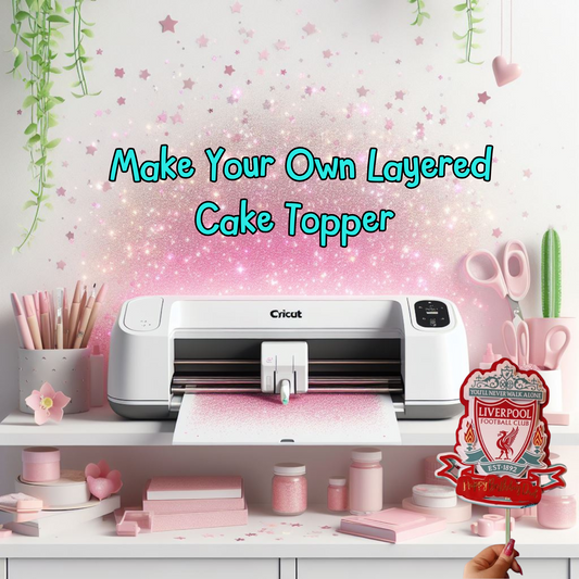 Make Your Own Layered Cake Topper, 3D