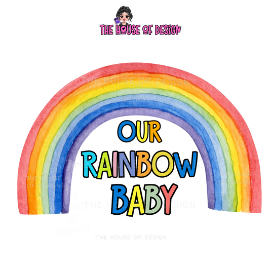 Our Rainbow Baby Sublimation Design