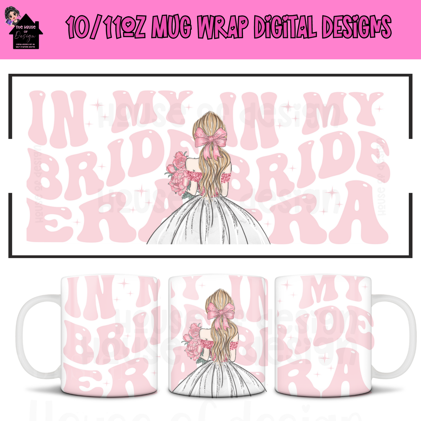 10/11oz Mug Wrap Design - in my bride era