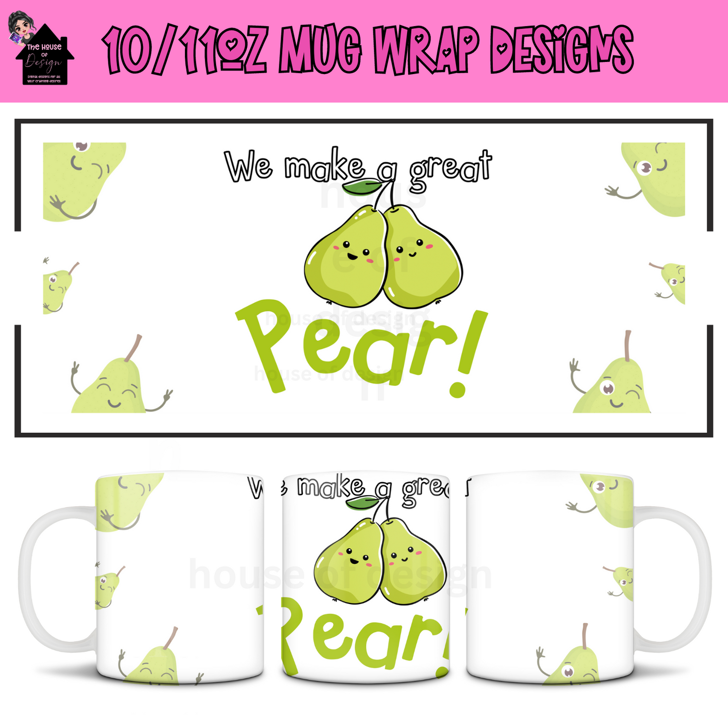 10/11oz Mug Wrap Design - we make a great pear