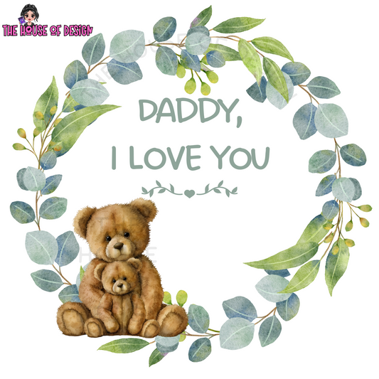 Daddy I love you Sublimation Design