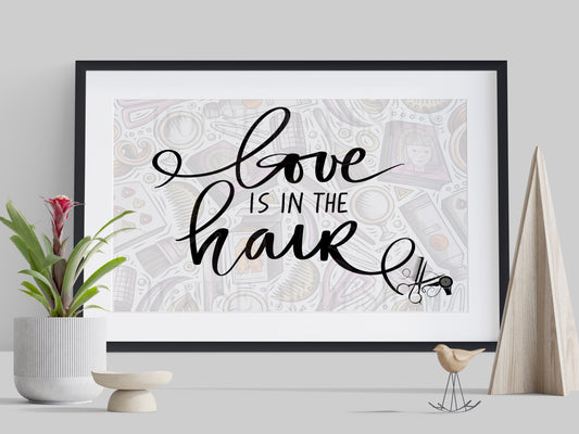 Love is in the hair A4 Print 