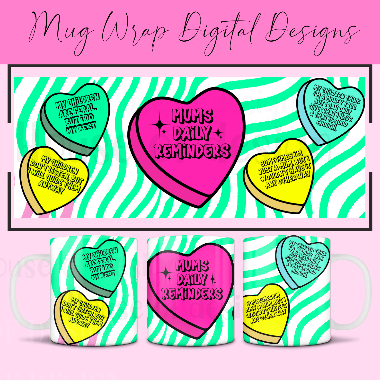 Mums reminder Mug Wrap Design 