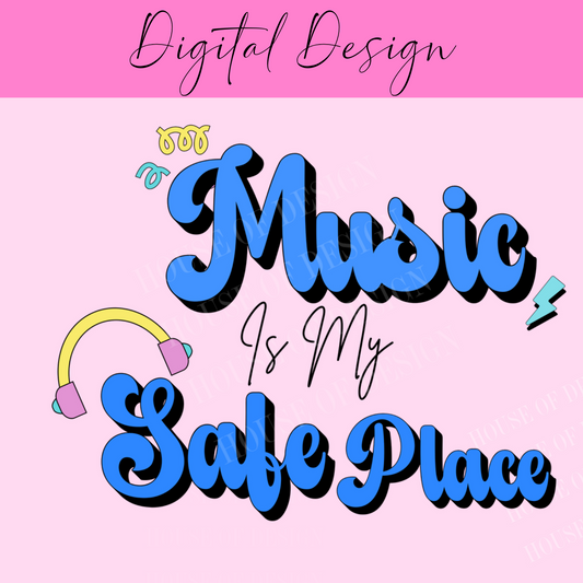 Music is my safe place PNG 