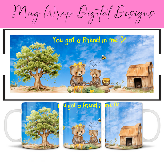 You got a friend in me - Mug Wrap Design 